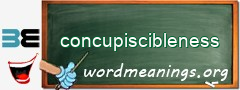 WordMeaning blackboard for concupiscibleness